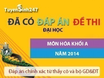 Đáp án đề thi môn Hóa khối A năm 2014 của Bộ Giáo dục