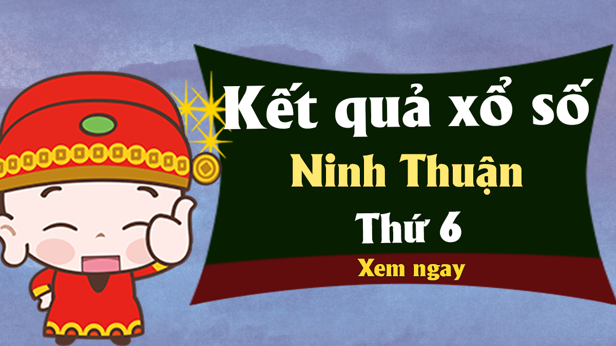 XSNT 5/4 – KQXSNT 5/4 - Xổ số Ninh Thuận ngày 5 tháng 4 năm 2019