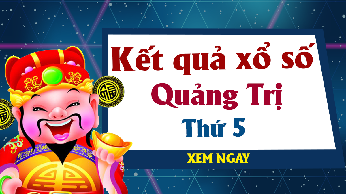 XSQT 14/3 – KQXSQT 14/3 - Xổ số Quảng Trị ngày 14 tháng 3 năm 2019