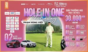 Golfer Phạm Hùng Việt “rinh” giải thưởng Hole In One hàng chục tỷ đồng tại giải đấu FLC - Honma Golf Tournament 2025 Golfer Phạm Hùng Việt “rinh” giải thưởng Hole In One hàng chục tỷ đồng tại giải đấu FLC - Honma Golf Tournament 2025