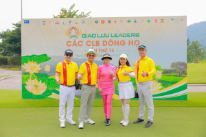 Tưng bừng giải golf Giao lưu Leaders các CLB Dòng Họ lần thứ 13 Tưng bừng giải golf Giao lưu Leaders các CLB Dòng Họ lần thứ 13